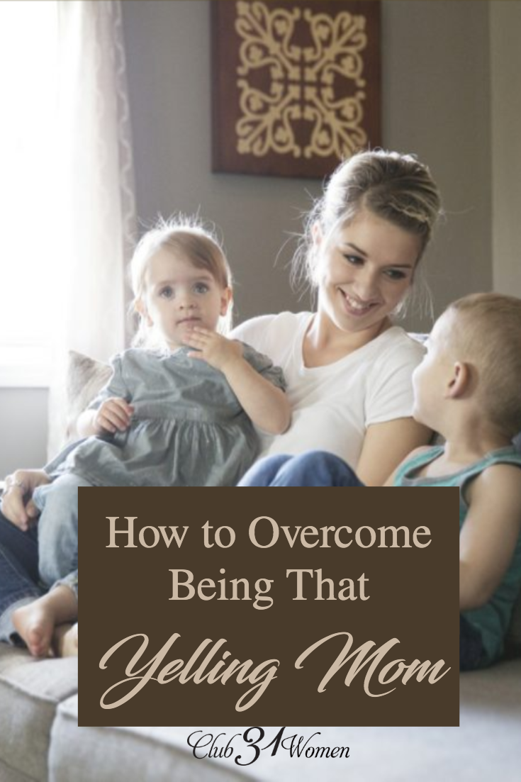 Are you a yelling mom? And it's not how you ever wanted it to be? Here's how I was able to overcome my bad habit of yelling at my kids.... via @Club31Women