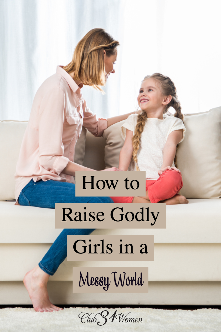 Raising godly girls in today's messy culture is challenging but not impossible. With some direction and intentionality, raise your girl to love Jesus. via @Club31Women