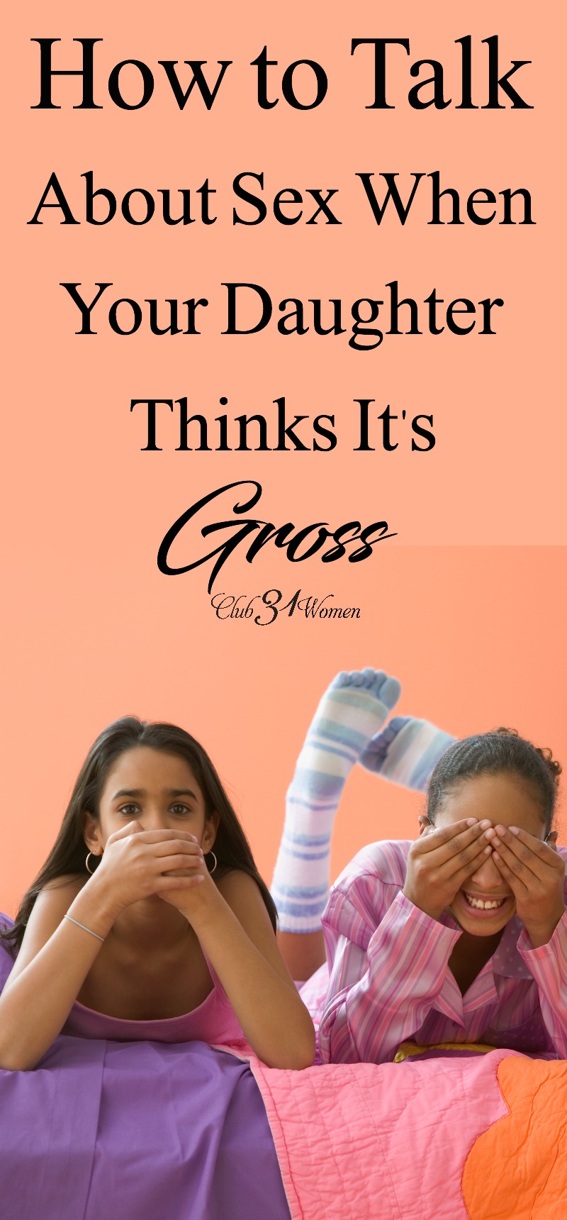 How can we talk to our tween daughters about sex when they see it as gross? There are some key ways you can discuss this important topic with your tween. via @Club31Women