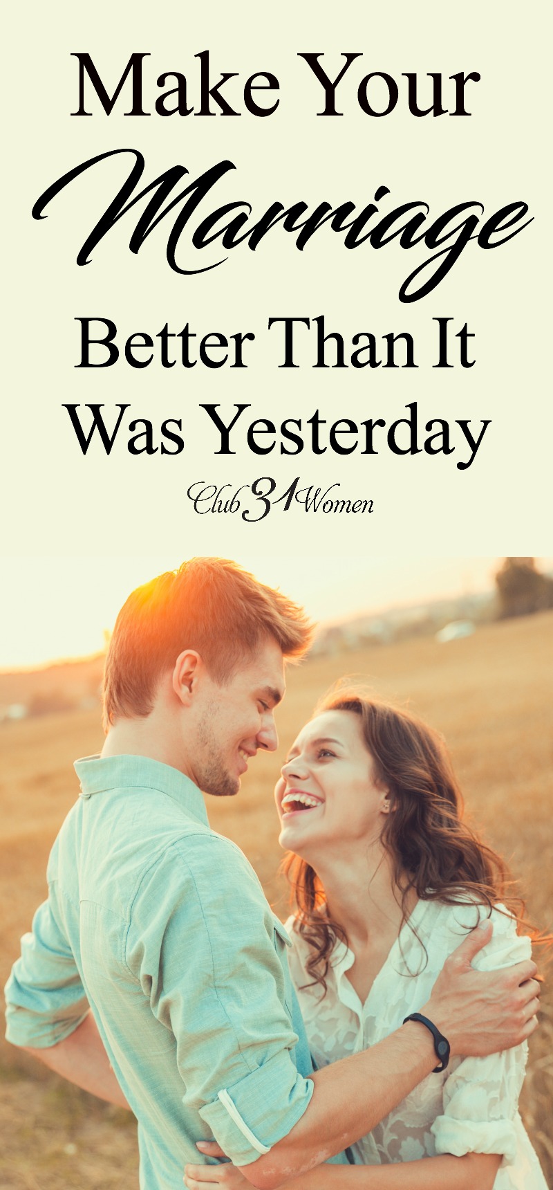 When’s the last time you educated yourself on how to have a good marriage? Sometimes all you need is a fresh idea to make things better. via @Club31Women