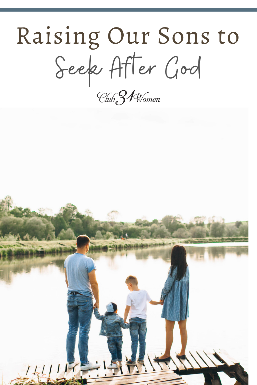 How can a mom encourage her sons to seek after God? There are a few important and practical things a parent can do to help lead your sons to seek God. via @Club31Women