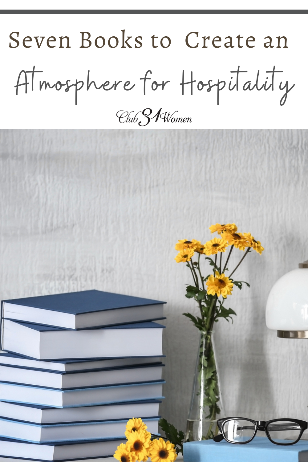 The following books all touch on different aspects of making your home a place of ministry, and each has its unique angle for atmosphere. via @Club31Women