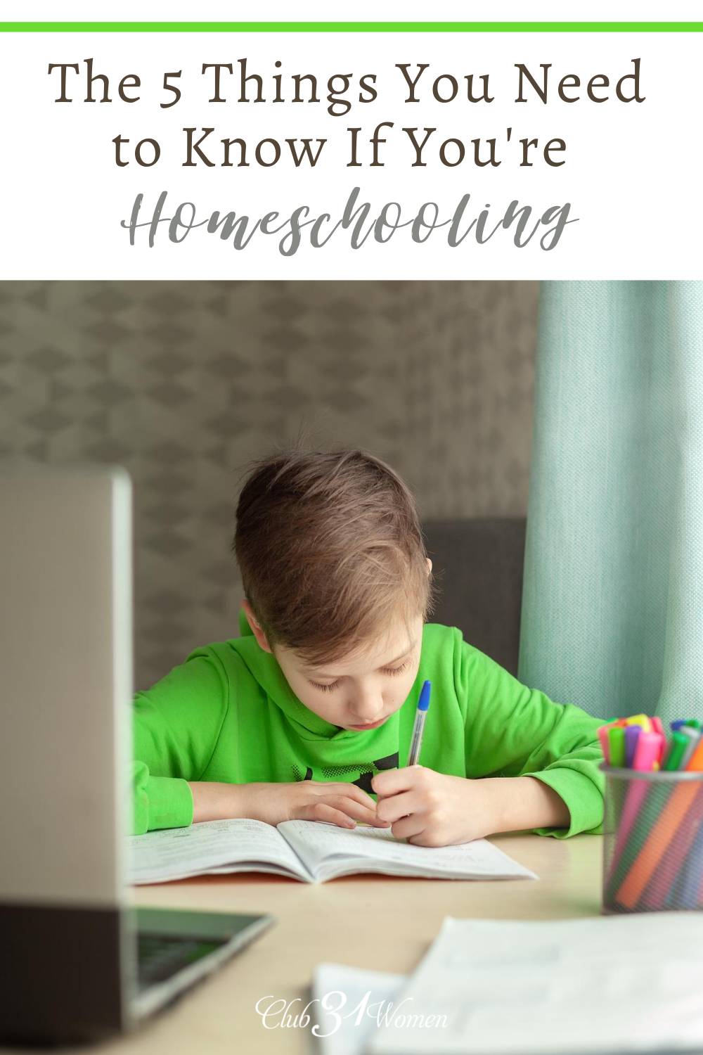 What do you really need to know in order to homeschool? What are those essential elements to successful homeschooling? Here are 5 things... via @Club31Women