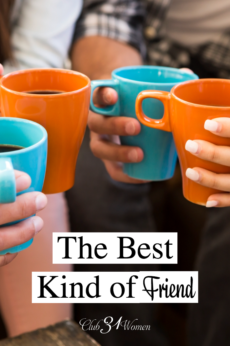 How can we be THE best friend to those around us? This little secret may surprise you but it is the most promising way to be a great friend! via @Club31Women