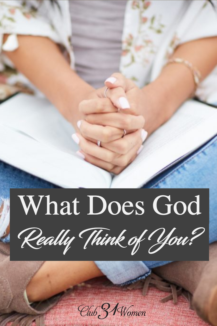 Do you know what God thinks of you? Does He approve of you? Is He pleased with you? Or do you not quite measure up? Listen as we share what He says... via @Club31Women