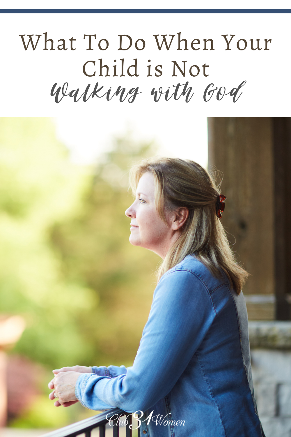 If you have a child not walking with the Lord, there are some things you'll want to remember. Things that will bring you hope... via @Club31Women