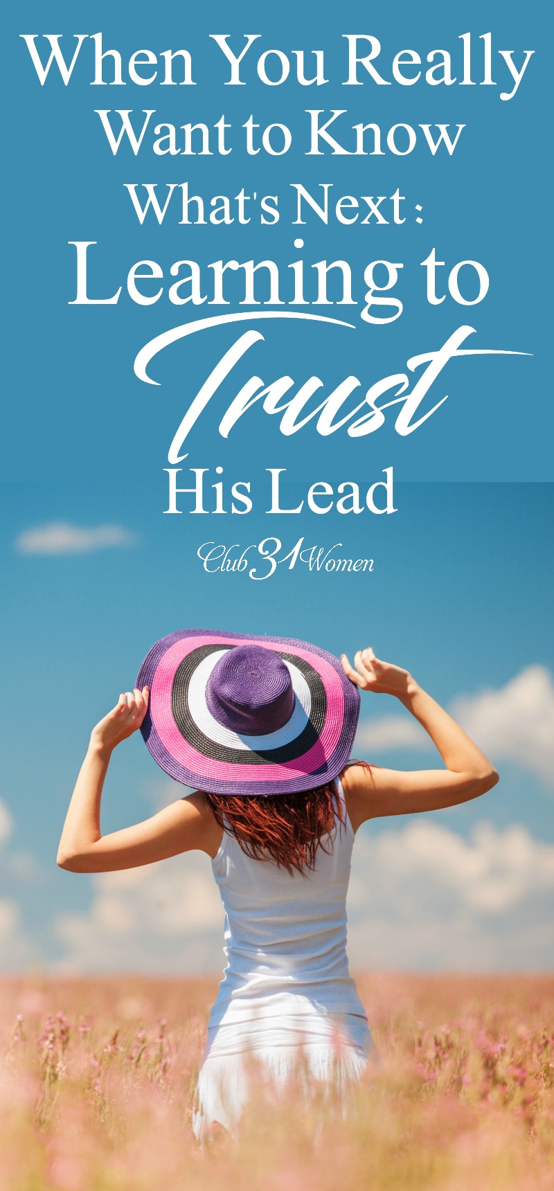 Sometimes we want to know every step of the plan God has for us. But God wants us to trust Him with what we cannot see and lead us in His will. via @Club31Women