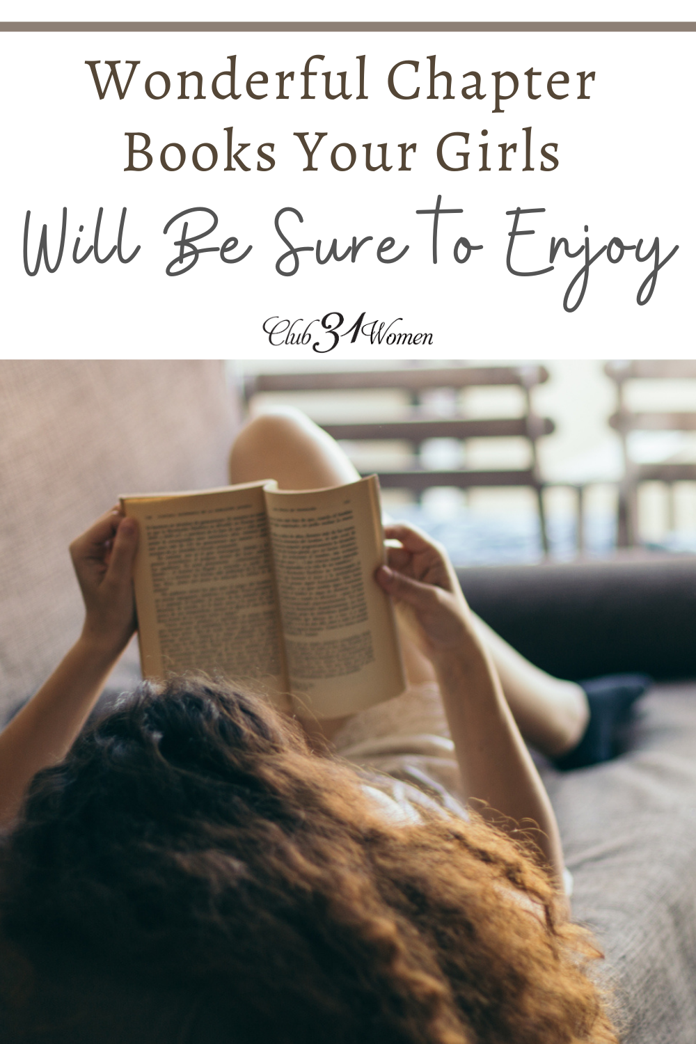 It can be challenging to find good, wholesome chapter books for girls so here is a list to keep your girl, young and old, reading! via @Club31Women