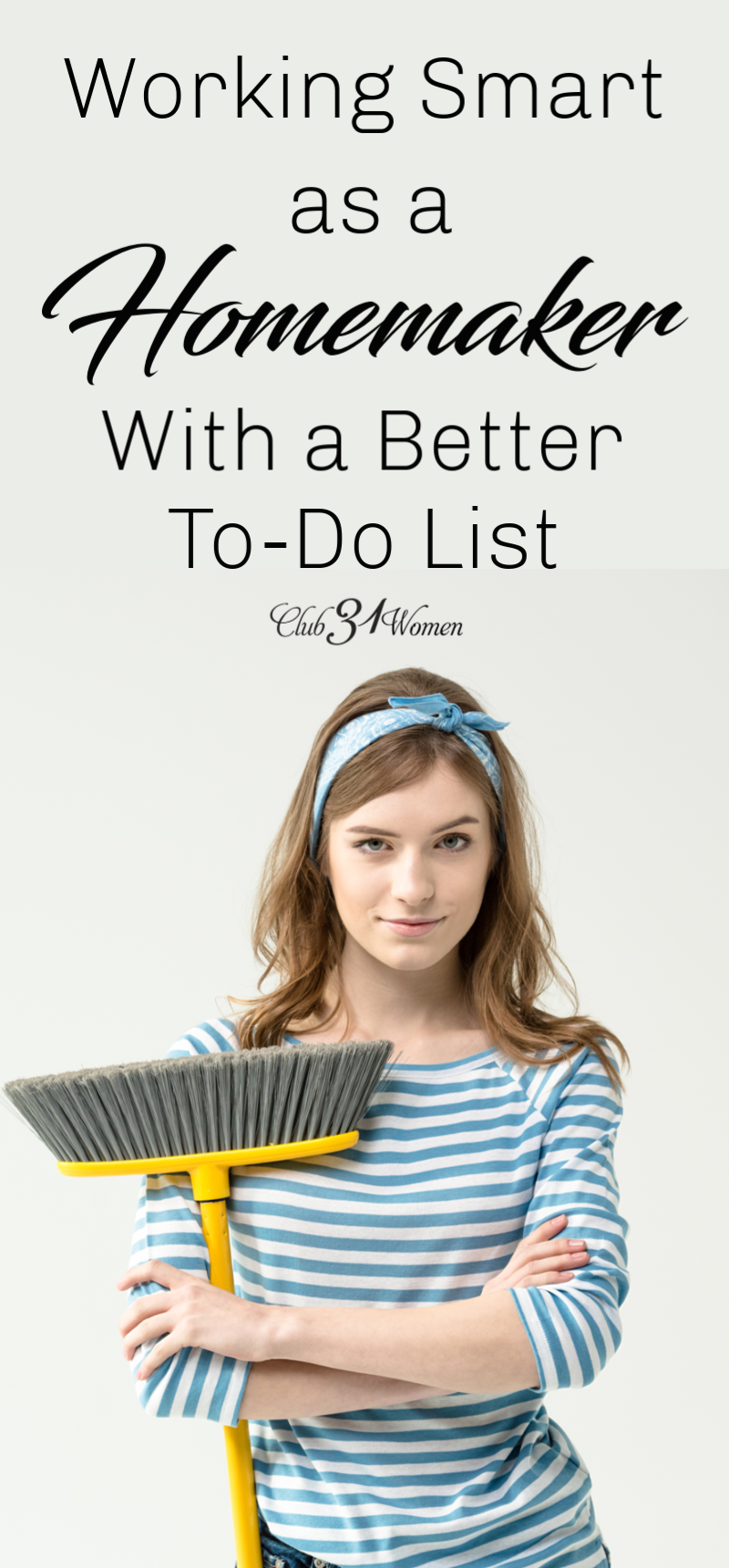 As a homemaker, do you feel overwhelmed with the neverending to-do list? What if I told you there was a way you could streamline your list and work smarter? via @Club31Women