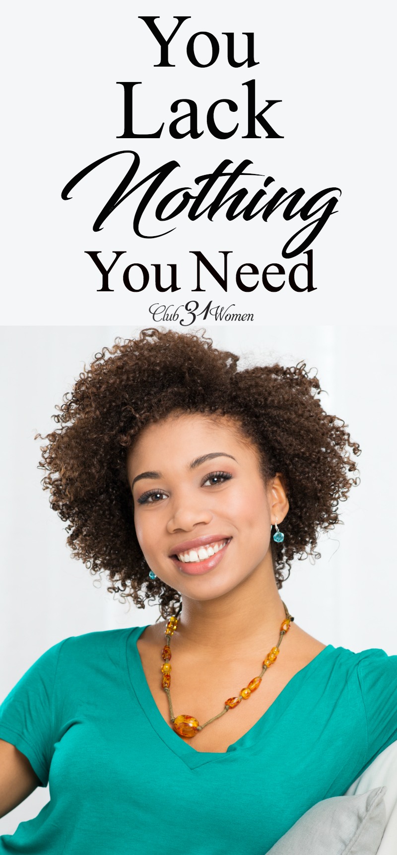 There may be many things we want, but God said we will lack nothing we need. When we are seeking Him, we find all those needs met. via @Club31Women